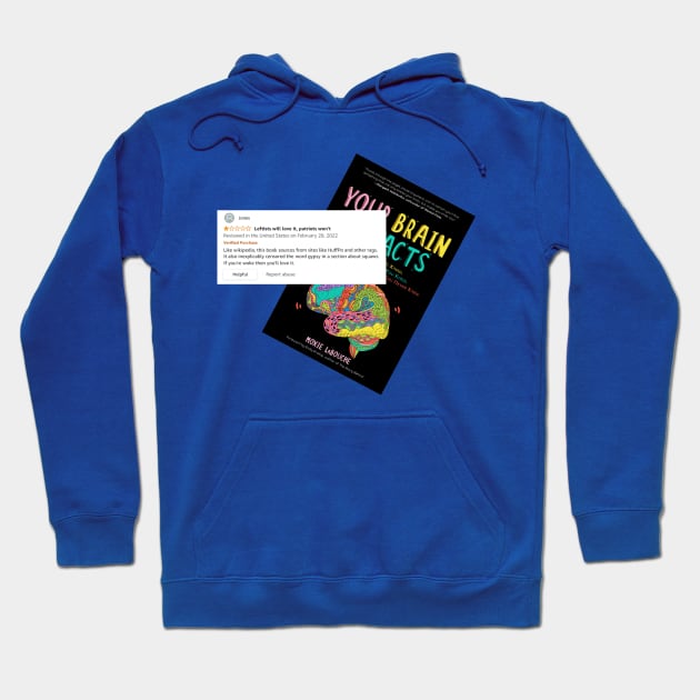 Bad book review for Your Brain On Facts Hoodie by Your Brain On Facts